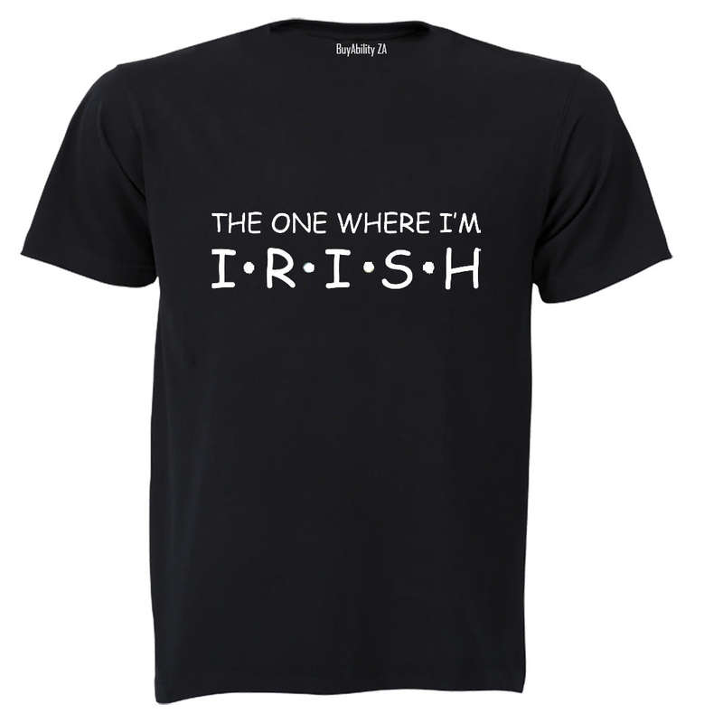 Where I'm Irish - St. Patrick's Day - Adults - T-Shirt