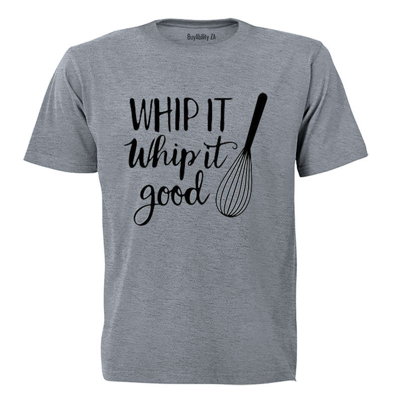 Whip It Good - Adults - T-Shirt