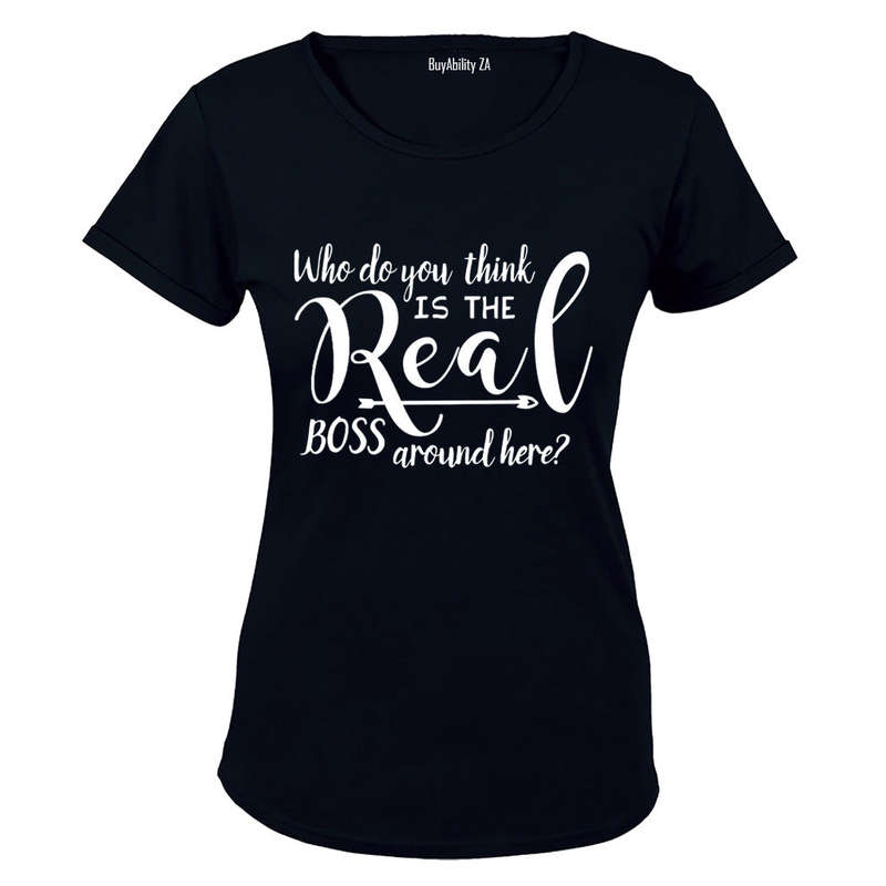 Who Do You Think The Real Boss Is? - Ladies - T-Shirt