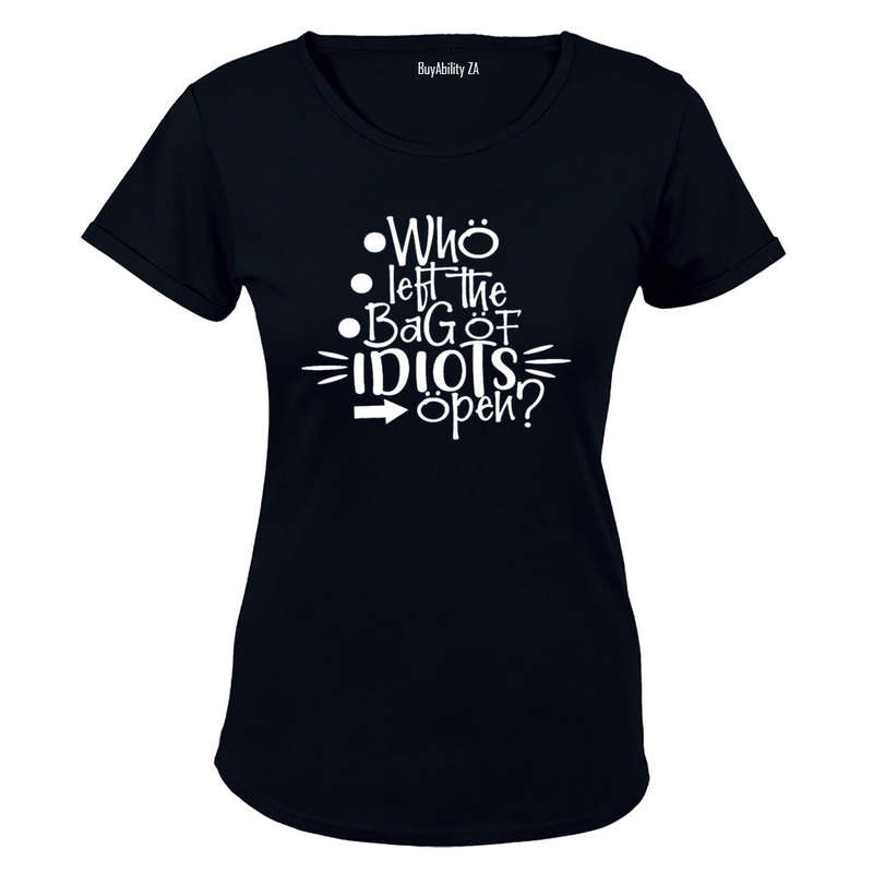 Who Let the Bag of Idiots Open - Ladies - T-Shirt