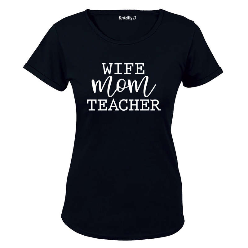 Wife. Mom. Teacher - Ladies - T-Shirt