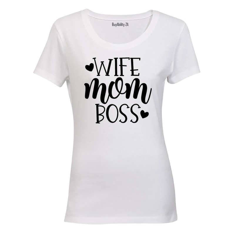 Wife. Mom. Boss! - Ladies - T-Shirt