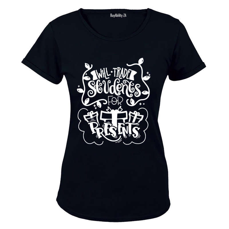 Will Trade Students For Presents - Christmas - Ladies - T-Shirt