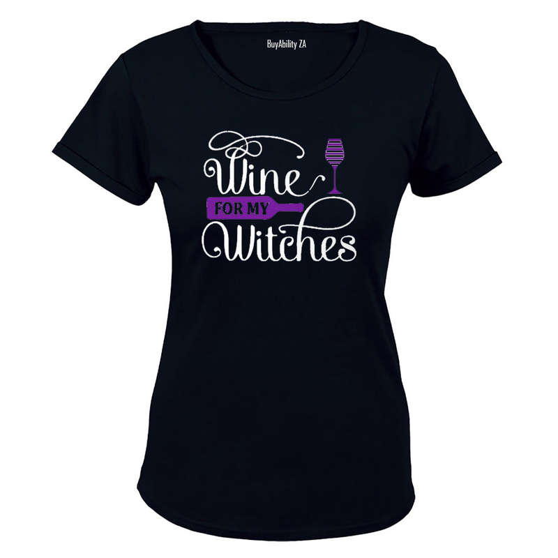 Wine for my Witches - Halloween Inspired - Ladies - T-Shirt
