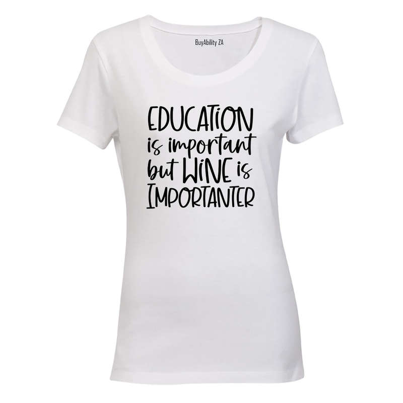 Wine is Importanter - Ladies - T-Shirt