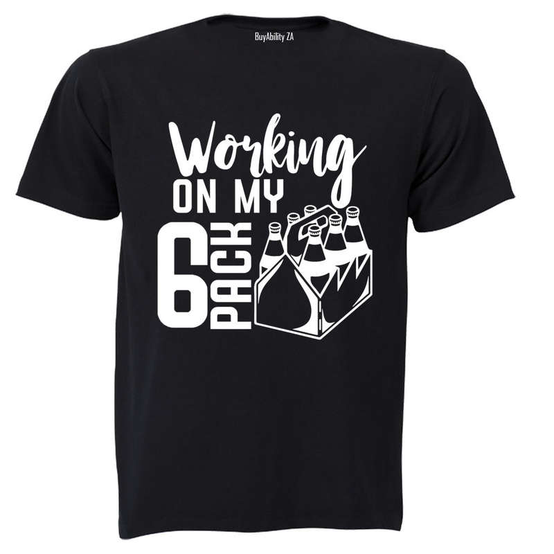 Working On My 6 Pack - Adults - T-Shirt