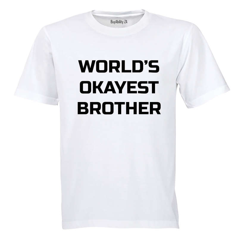Worlds Okayest Brother - Adults - T-Shirt