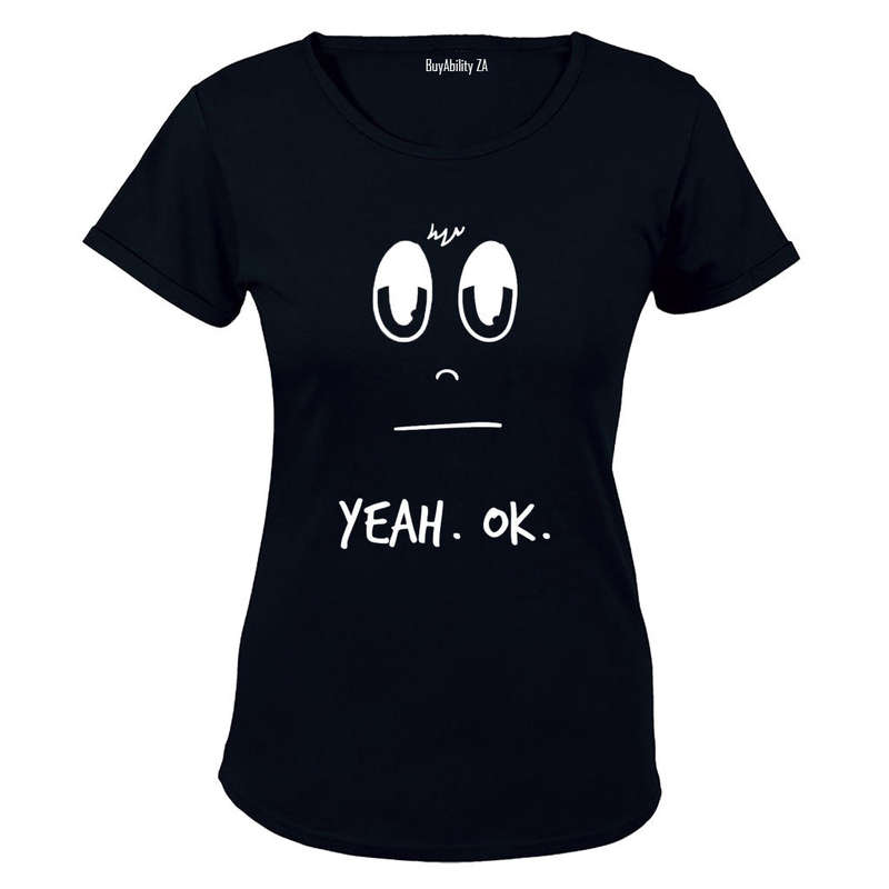 Yeah Ok - Ladies - T-Shirt