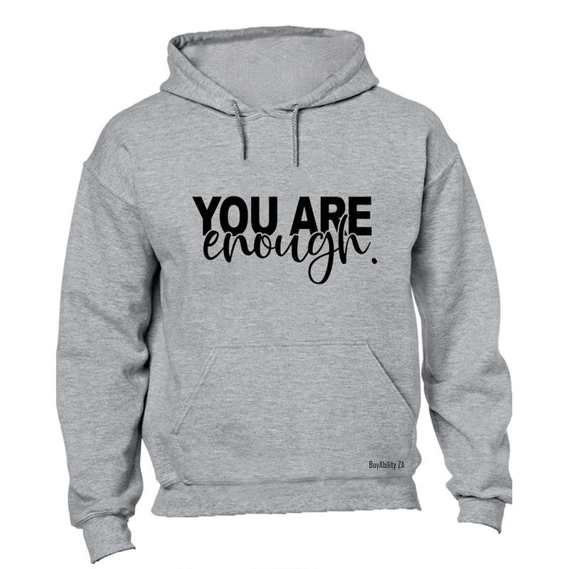 You Are Enough - Hoodie