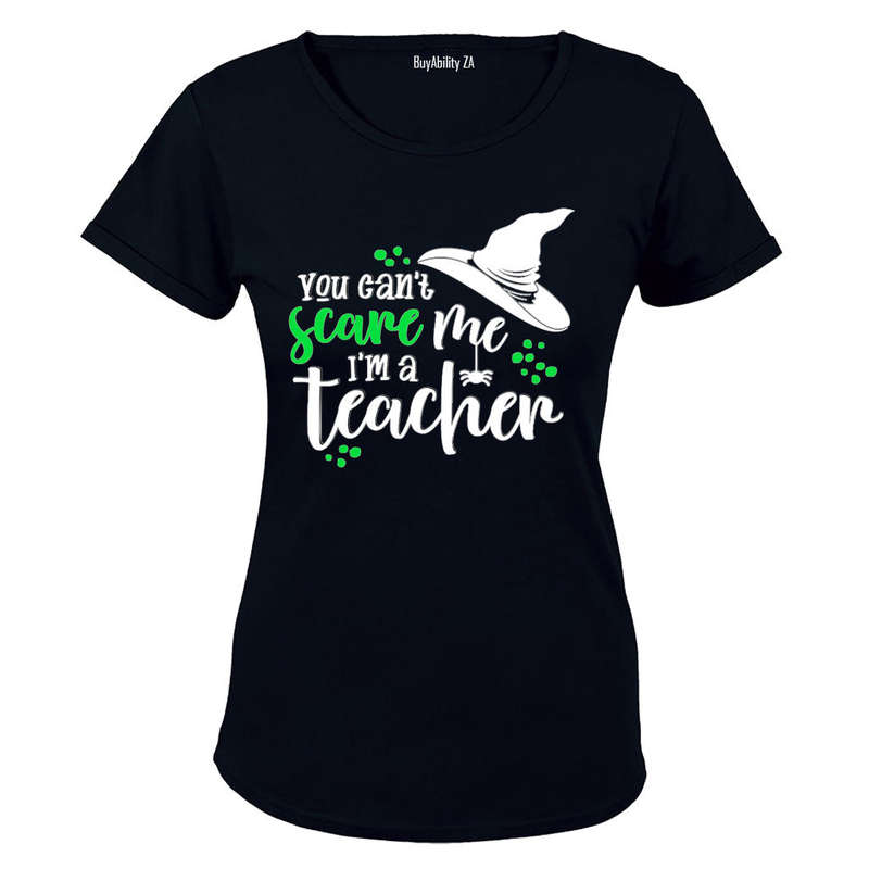 Can't Scare Me - I'm A Teacher - Halloween - Ladies - T-Shirt
