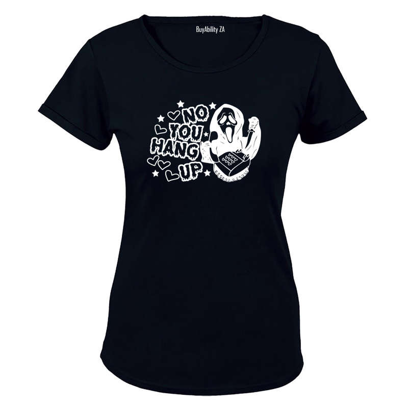 You Hang Up - Ladies - T-Shirt