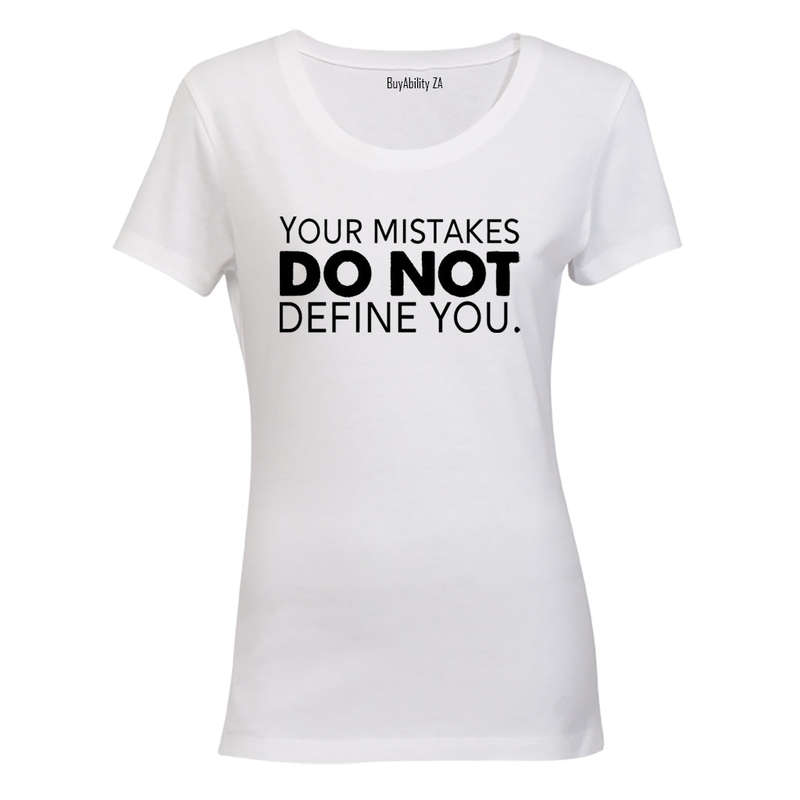 Your Mistakes Do not Define You - Ladies - T-Shirt