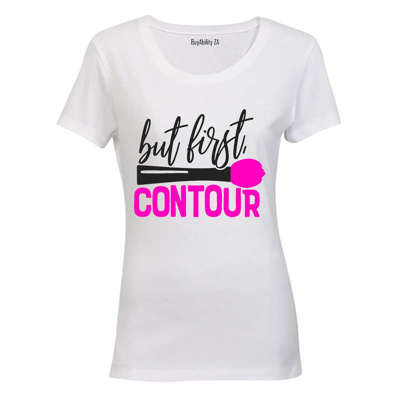 But First Contour - Ladies - T-Shirt