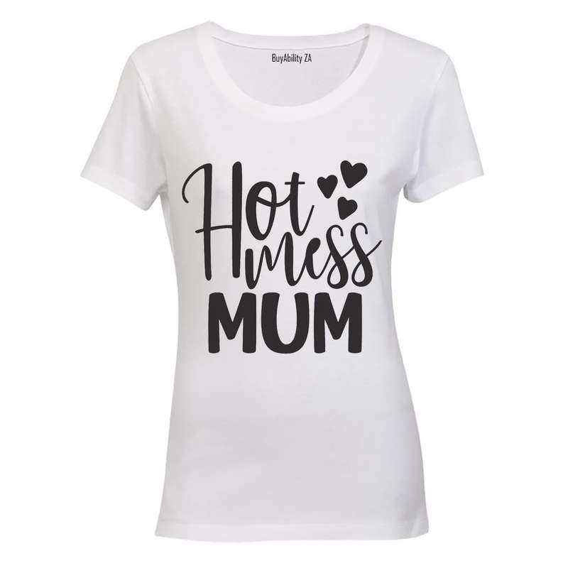 Hot Mess Mum - Ladies - T-Shirt