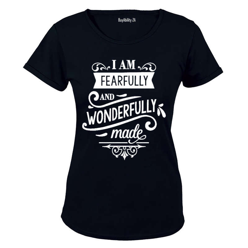 I am Fearfully and Wonderfully made! - Ladies - T-Shirt