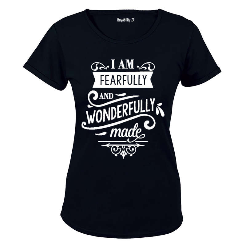 I am Fearfully and Wonderfully made! - Ladies - T-Shirt
