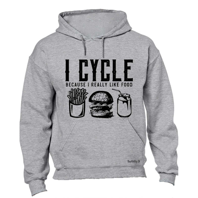 I Cycle Because I Really Like Food - Hoodie