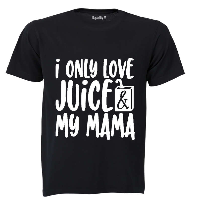 I Only Love Juice & My Mama - Kids T-Shirt