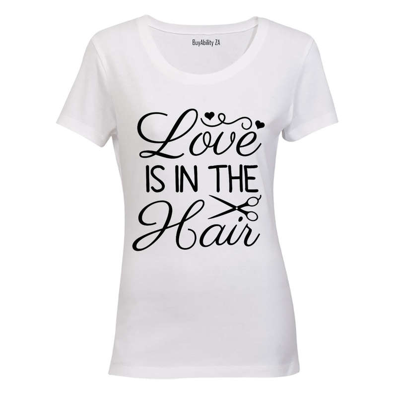 Love is in the HAIR! - Ladies - T-Shirt
