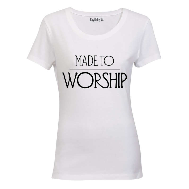 Made to Worship - Ladies - T-Shirt
