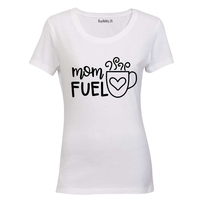 Mom Fuel - Coffee! - Ladies - T-Shirt
