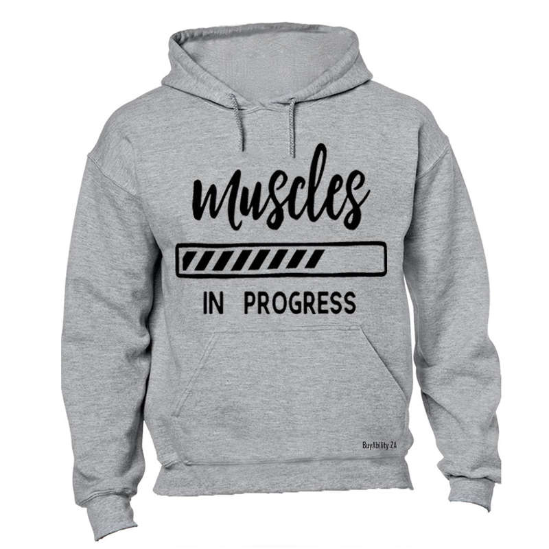Muscles in Progress - Hoodie