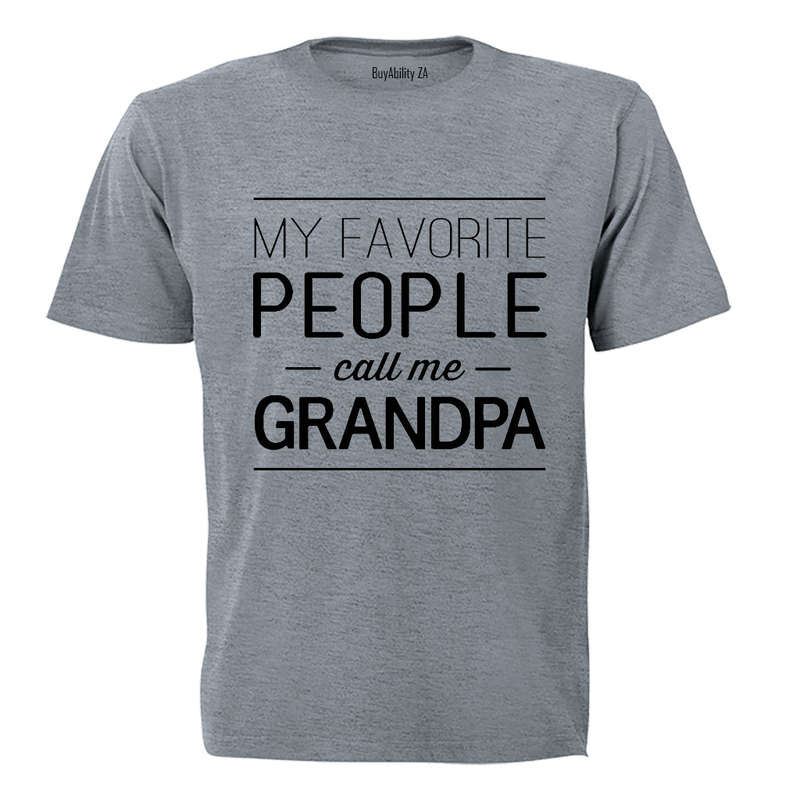 My Favourite People call me Grandpa! - Adults - T-Shirt