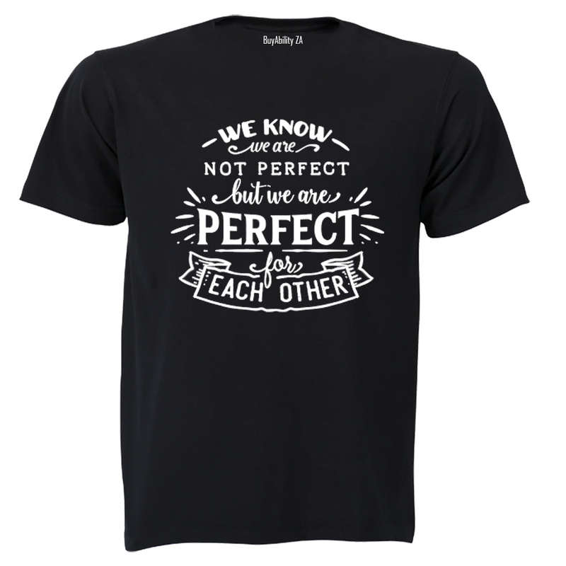 Perfect for Each Other! - Adults - T-Shirt