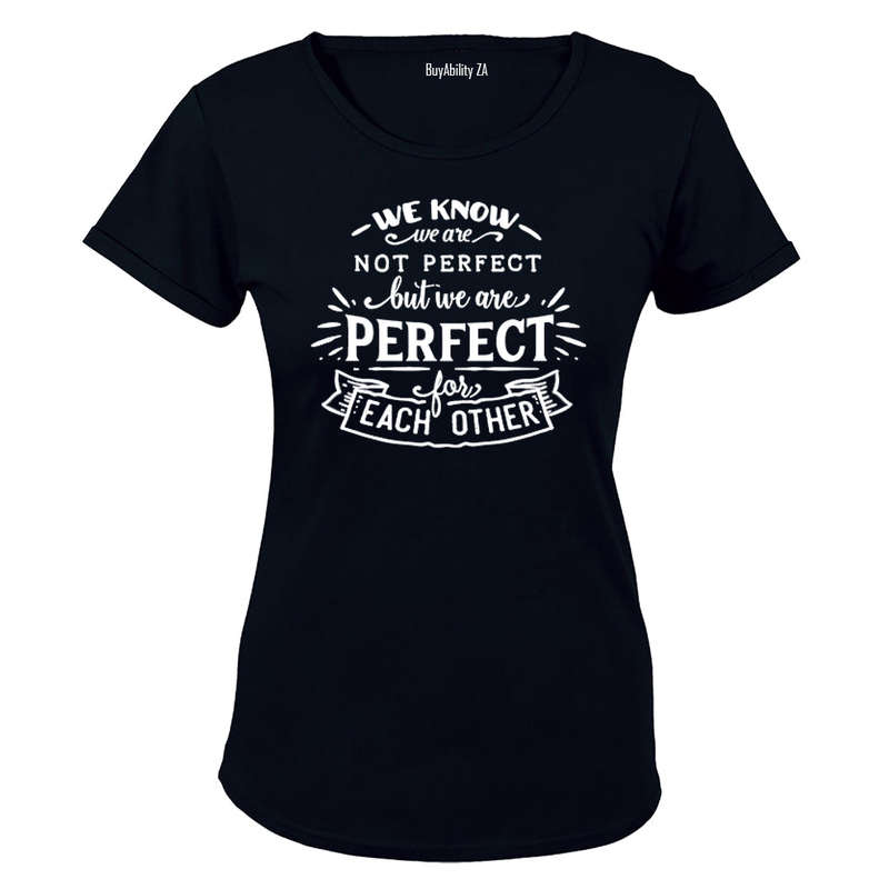 Perfect for Each Other! - Ladies - T-Shirt