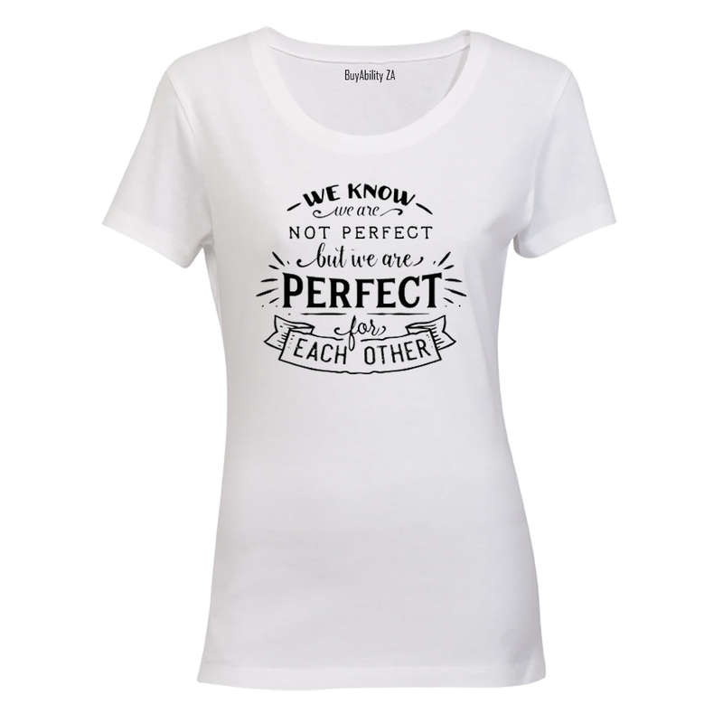 Perfect for Each Other! - Ladies - T-Shirt