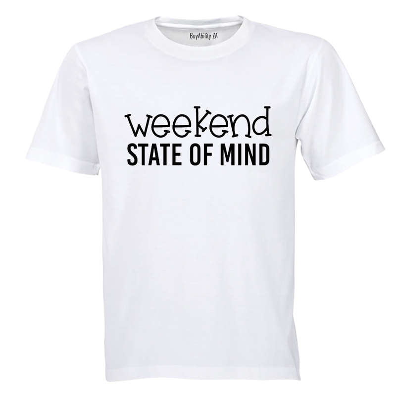 Weekend State of Mind - Adults - T-Shirt