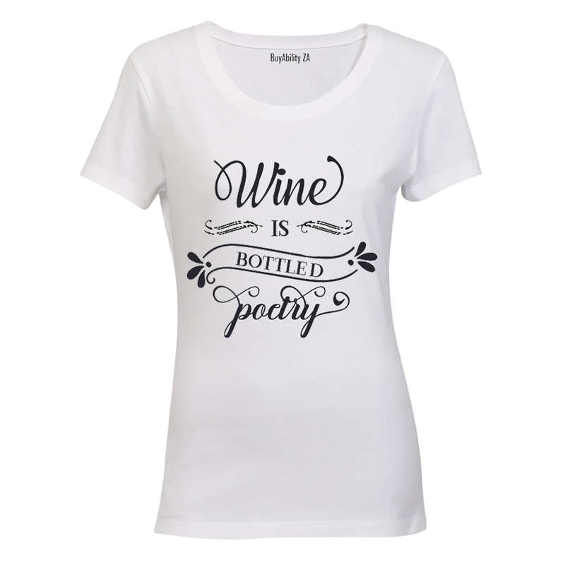 Wine is Bottled Poetry - Ladies - T-Shirt