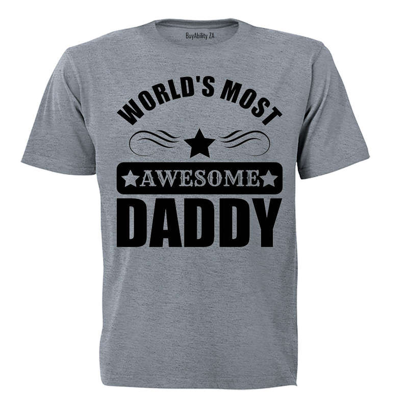 World's Most Awesome Daddy - Adults - T-Shirt