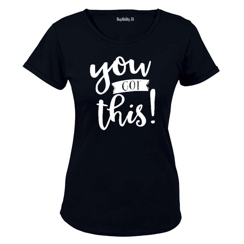 You Got This - Ladies - T-Shirt