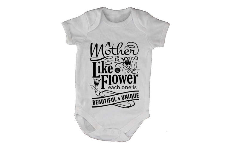 A Mother is like a Flower - Beautiful and Unique - Baby Grow