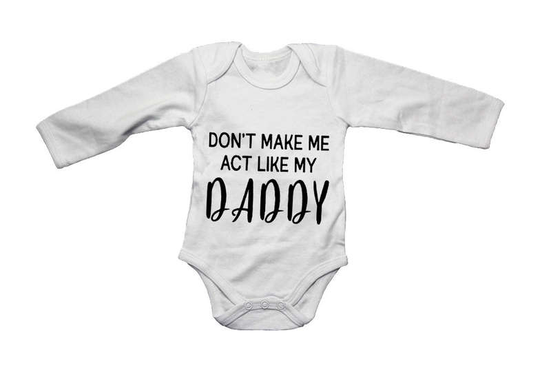 Act Like My Daddy - Baby Grow