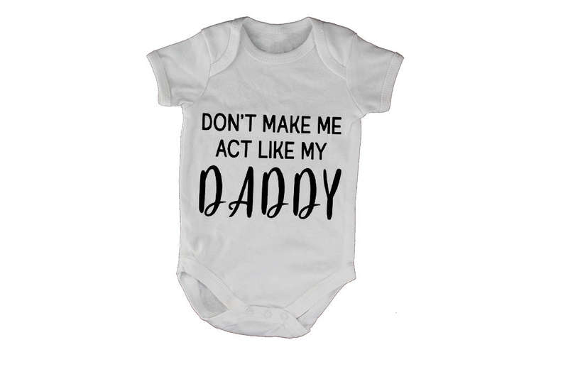 Act Like My Daddy - Baby Grow