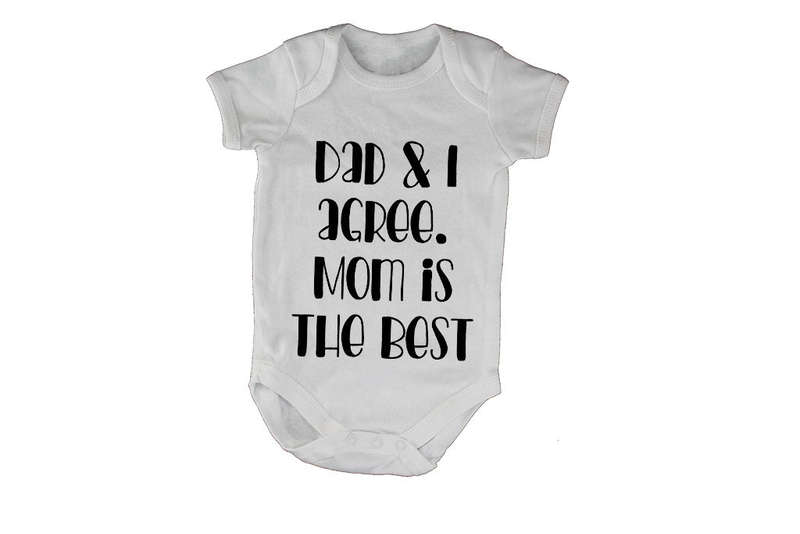 Agree - MOM is The Best - Baby Grow