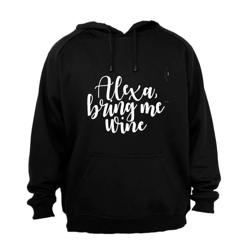 Alexa, Bring Me Wine - Hoodie