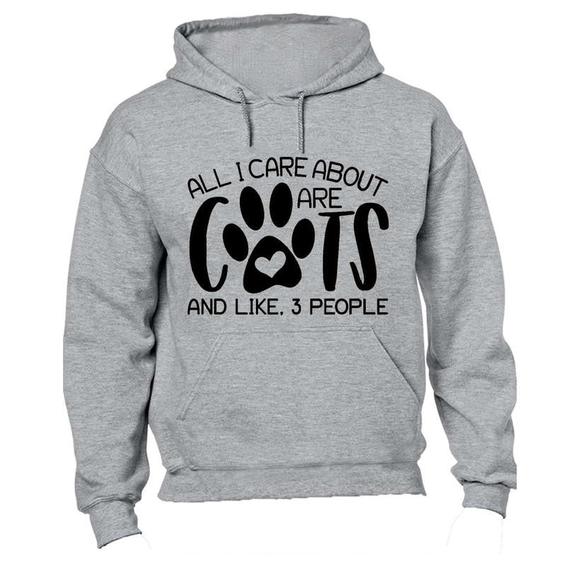 All I Care About Are Cats - Hoodie
