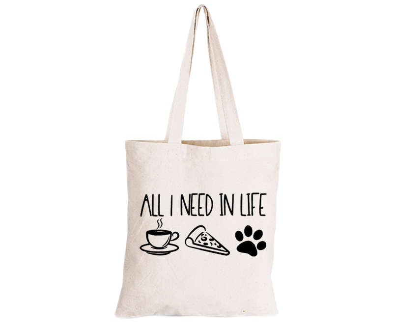 All I Need In Life - Eco-Cotton Natural Fibre Bag