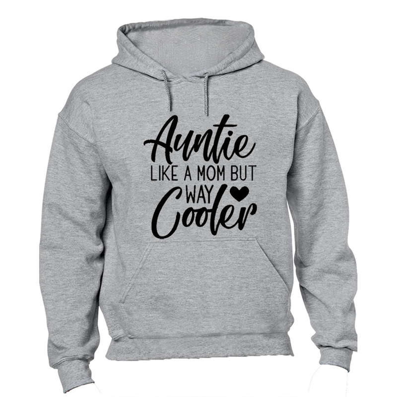 Auntie - Way Cooler - Hoodie