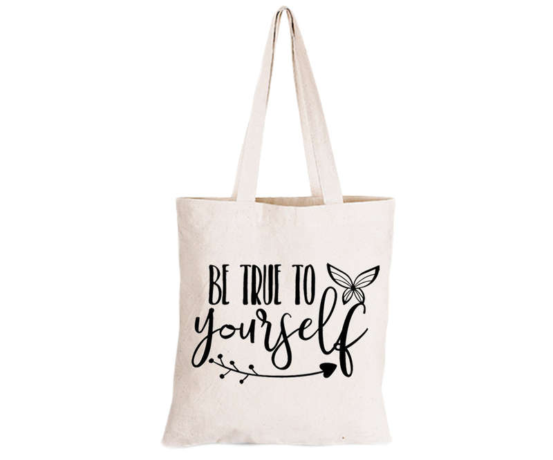 Be True To Yourself - Eco-Cotton Natural Fibre Bag