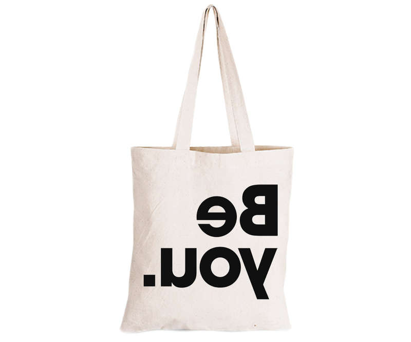 Be You - Reverse Print - Eco-Cotton Natural Fibre Bag