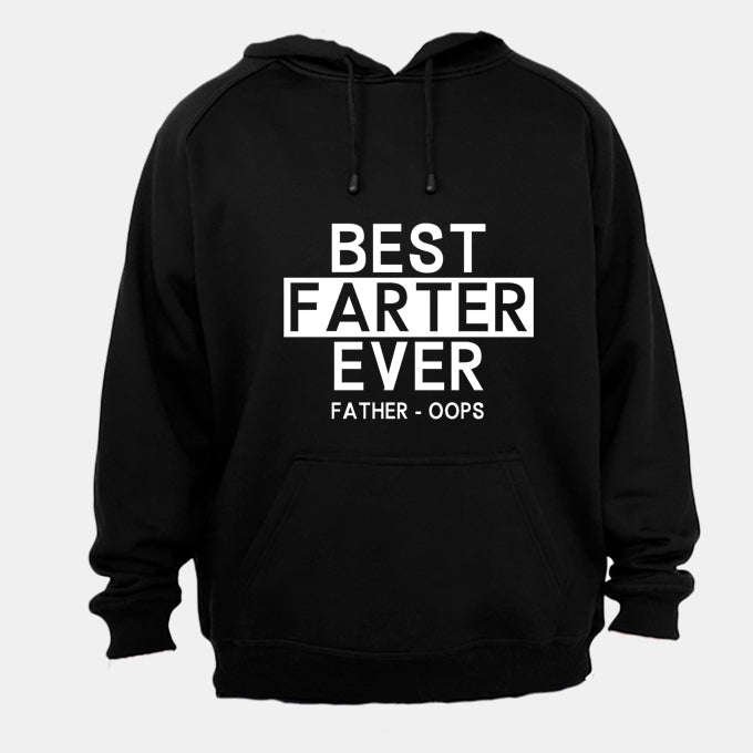 Best Farter Ever - Father, Oops - Hoodie