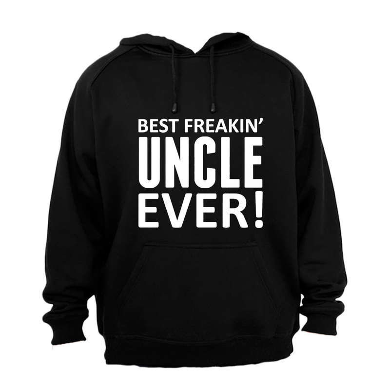 Best Freakin' Uncle - Hoodie