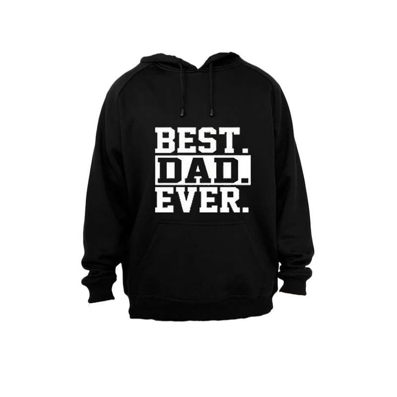 Best. Dad. Ever! - Hoodie