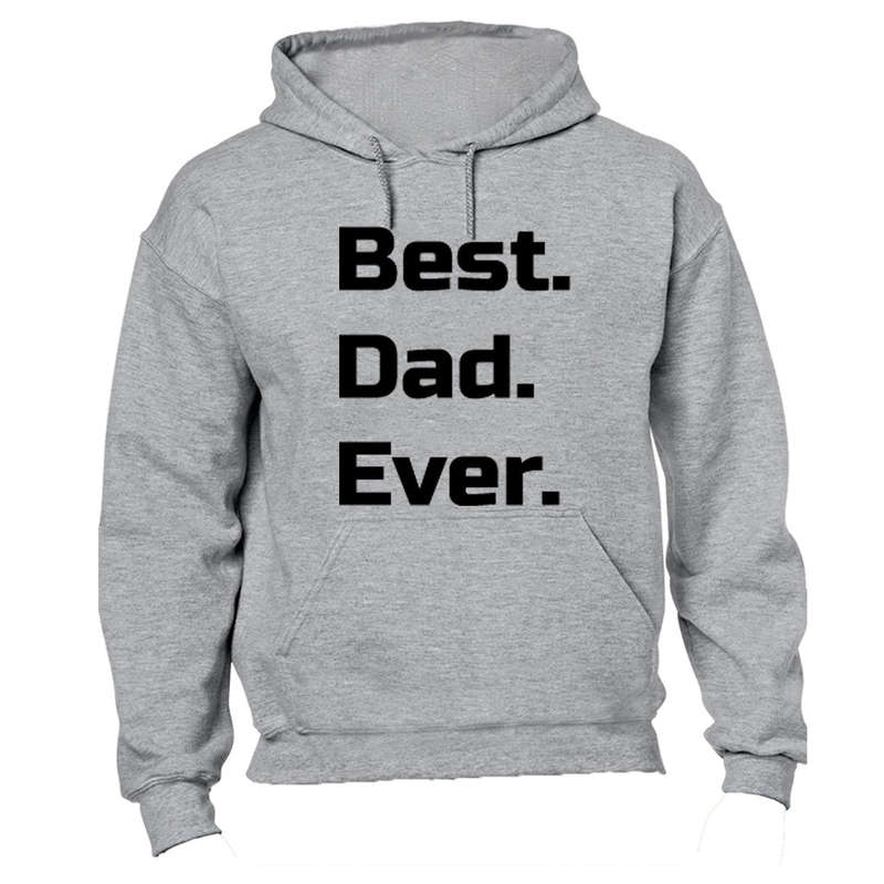 Best. Dad. Ever. - Hoodie