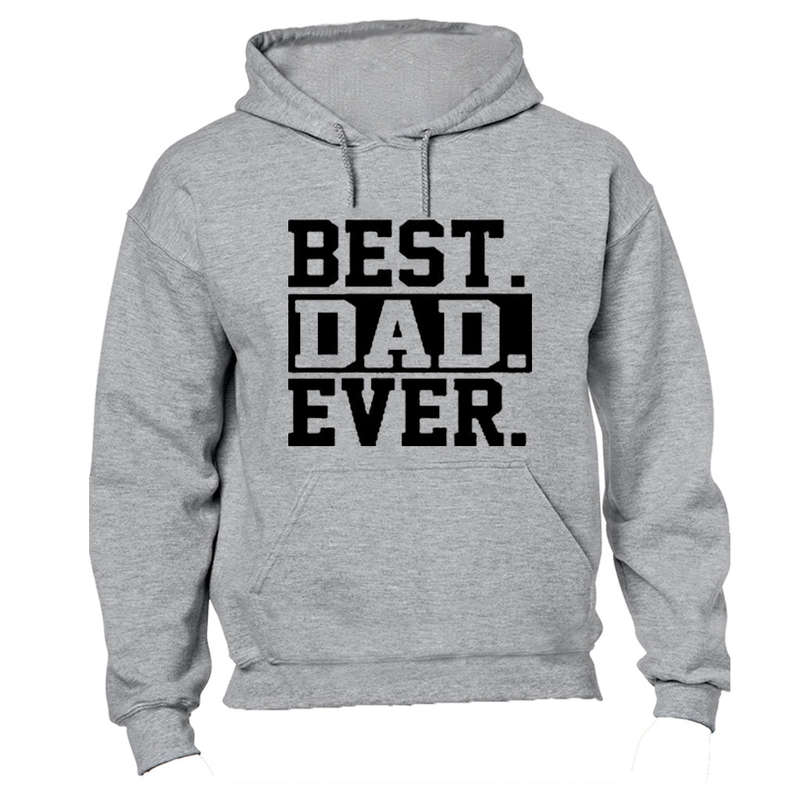 Best. Dad. Ever! - Hoodie