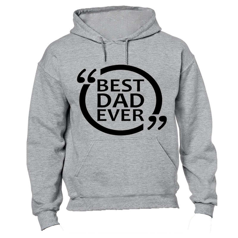 Best Dad Ever - Comment Design - Hoodie